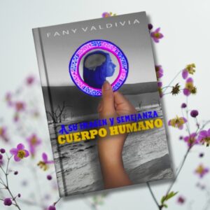 A su imagen y semejanza: Cuerpo humano autora Fany Valdivia (Spanish Edition)